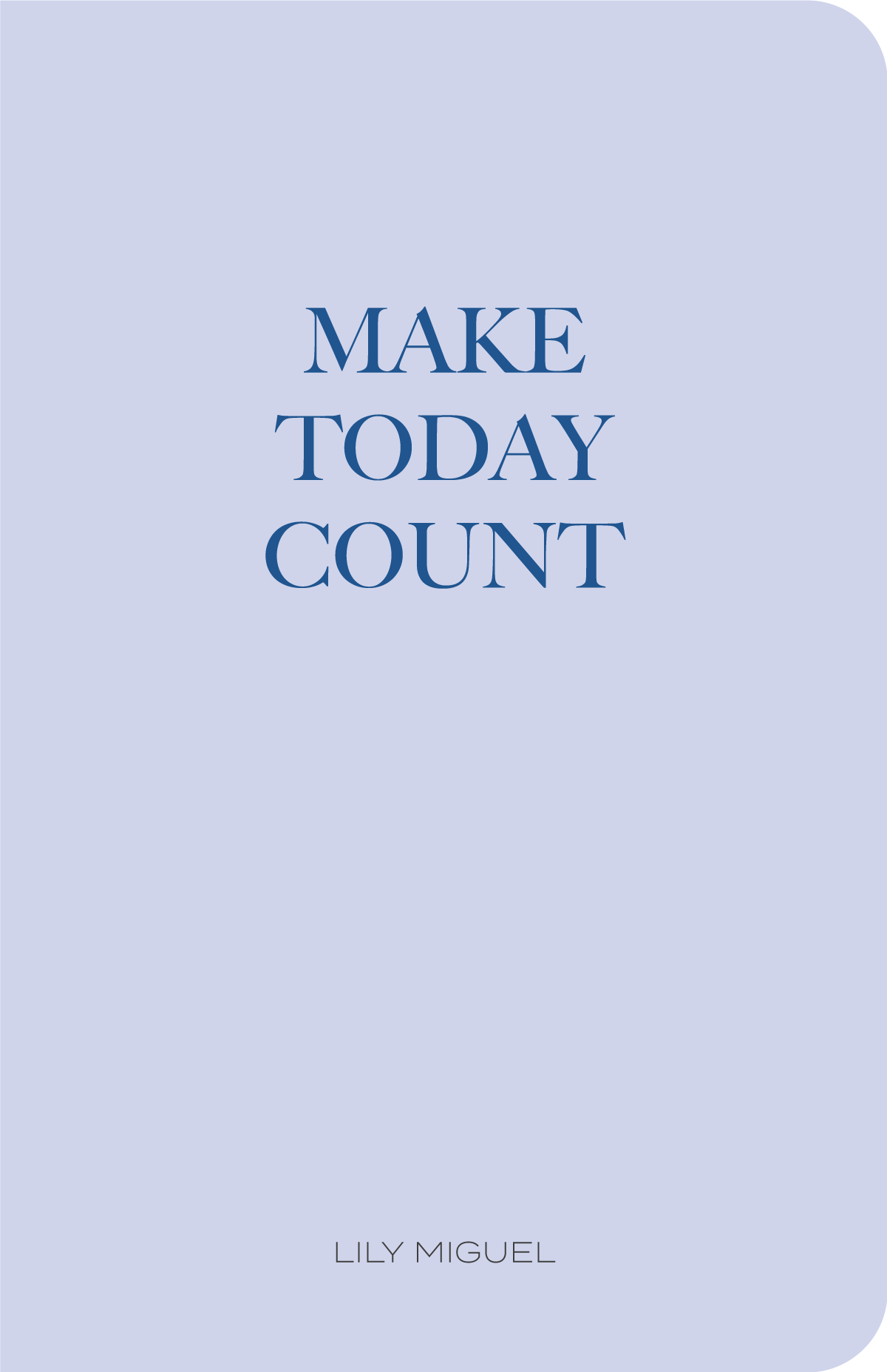 Make Today Count Notebook