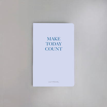 Make Today Count Notebook
