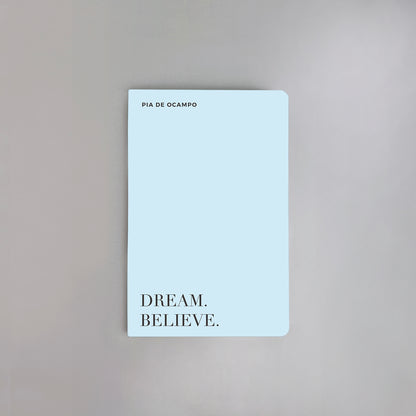 Dream & Believe Notebook